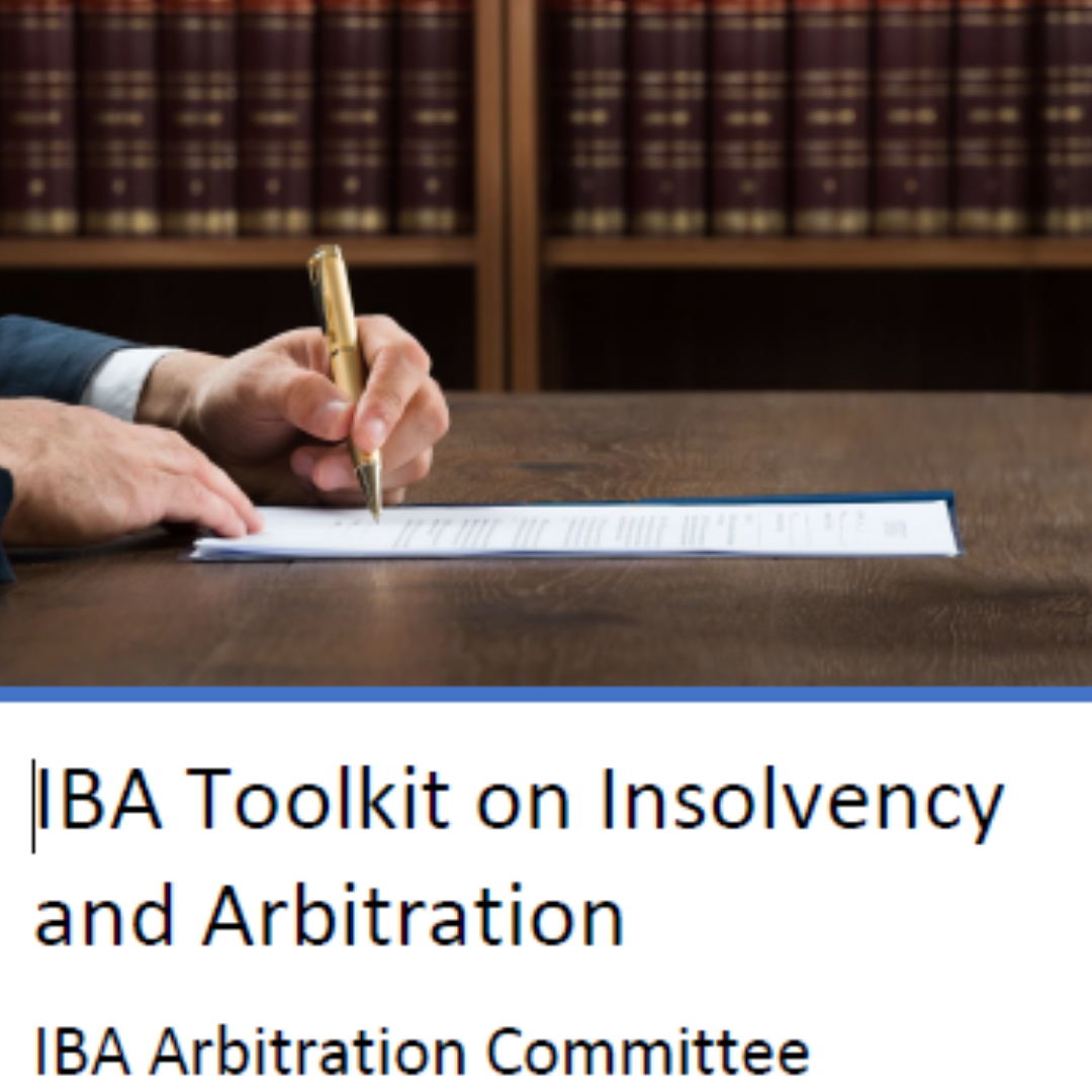 Insolvency and Arbitration Toolkit IBA