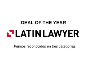 Asesorías son destacadas como Deal Of The Year 2022 en el medio LatinLawyer