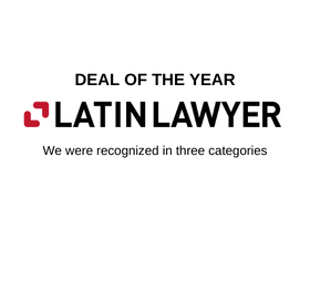 Advisories are highlighted as Deal Of The Year 2022 in LatinLawyer media
