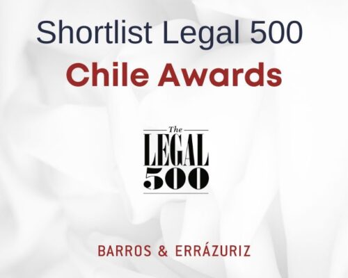 Barros & Errázuriz es reconocido con 32 nominaciones por The Legal 500 Chile Awards